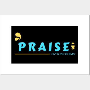 Praise Over Problems | Christian Posters and Art